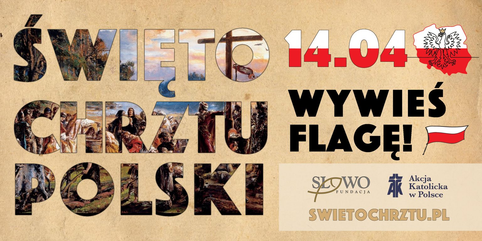 14 kwietnia Święto Chrztu Polski -wywieś flagę